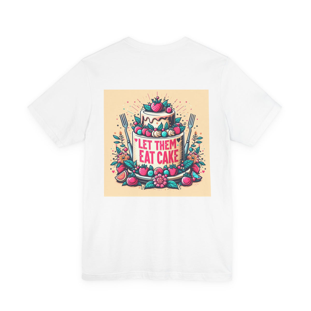 Let Them Eat Cake Tee